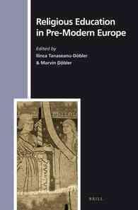 Religious Education in Pre-Modern Europe (Numen Book Series)