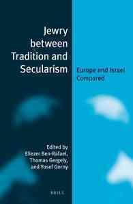 Jewry between Tradition and Secularism : Europe and Israel Compared