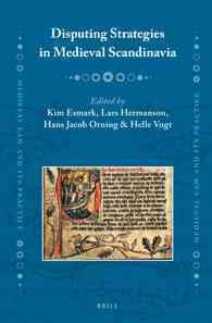 Disputing Strategies in Medieval Scandinavia (Medieval Law and Its Practice)
