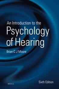 An Introduction to the Psychology of Hearing （6TH）