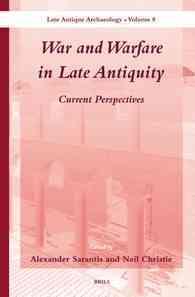 War and Warfare in Late Antiquity (2-Volume Set) (Late Antique Archaeology)