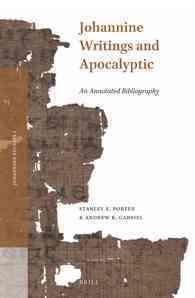 Johannine Writings and Apocalyptic : An Annotated Bibliography (Johannine Studies)