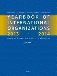 Yearbook of International Organizations, 2013-2014 : Guide to Global Civil Society Networks: Geographical Index - a Country Directory of Secretariats 〈2〉 （Bilingual）