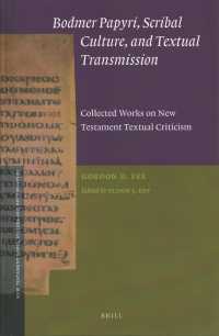 Bodmer Papyri, Scribal Culture, and Textual Transmission : Collected Works on New Testament Textual Criticism (New Testament Tools, Studies and Documents)