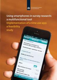 Using Smartphones in Survey Research: A Multifunctional Tool : Implementation of a Time Use App: A Feasibility Study (Netherlands Institute for Social Research)