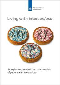 Living with intersex/DSD : An Exploratory Study of the Social Situation of Persons with intersex/DSD (Netherlands Institute for Social Research)