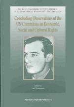 Concluding Observations of the UN Committee on Economic, Social and Cultural Rights : Eighth to Twenty-Seventh Sessions (1993-2001 (Raoul Wallenberg I