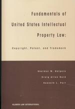 Fundamentals of United States Intellectual Property Law : Copyright, Patent, and Trademark