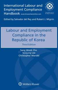 韓国における労働法へのコンプライアンス（第３版）<br>Labour and Employment Compliance in the Republic of Korea （3TH）