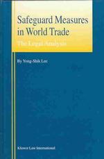 世界貿易システムの中のセーフガード：法的分析<br>Safeguard Measures in World Trade : The Legal Analysis