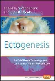 人工子宮の生命倫理<br>Ectogenesis : Artificial Womb Technology and the Future of Human Reproduction (Value Inquiry Book Series / Values in Bioethics)