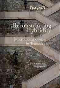 雑種性の再建：過渡期のポストコロニアル研究<br>Reconstructing Hybridity : Post-Colonial Studies in Transition (Textxet: Studies in Comparative Literature)