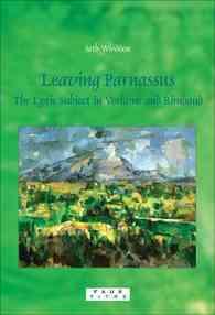 パルナッソスを離れて：ヴェルレーヌとランボーにおける詩的主題<br>Leaving Parnassus : The Lyric Subject in Verlaine and Rimbaud (Faux Titre)