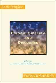 Polyculturalism and Discourse (At the Interface / Probing the Boundaries)