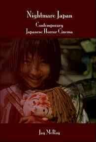 現代日本のホラー映画<br>Nightmare Japan : Contemporary Japanese Horror Cinema (Contemporary Cinema)