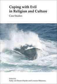 Coping with Evil in Religion and Culture : Case Studies (Currents of Encounter)