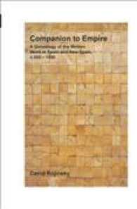 Companion to Empire : A Genealogy of the Written Word in Spain and New Spain, c. 550–1550 (Foro Hispánico)