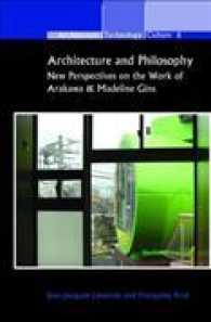 建築と哲学：荒川修作とマドリン・ギンズ<br>Architecture and Philosophy : New Perspectives on the Work of Arakawa & Madeline Gins (Architecture – Technology – Culture)