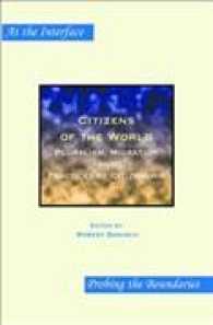 Citizens of the World : Pluralism, Migration and Practices of Citizenship (At the Interface / Probing the Boundaries)