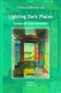 Lighting Dark Places : Essays on Kate Grenville (Cross/cultures)
