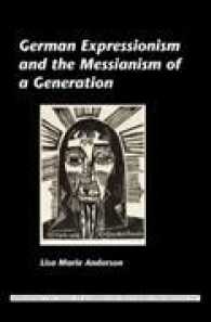 German Expressionism and the Messianism of a Generation (Internationale Forschungen zur Allgemeinen und Vergleichenden Literaturwissenschaft)