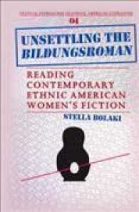 Unsettling the Bildungsroman : Reading Contemporary Ethnic American Women's Fiction (Critical Approaches to Ethnic American Literature)