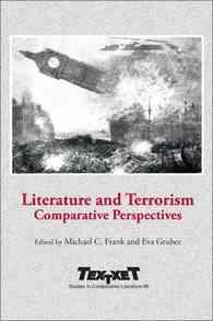 Literature and Terrorism : Comparative Perspectives (Textxet: Studies in Comparative Literature)
