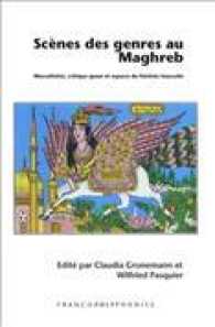 Scènes des genres au Maghreb : Masculinités, critique queer et espaces du féminin/masculin (Francopolyphonies)