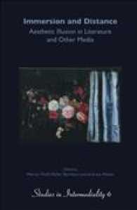 Immersion and Distance : Aesthetic Illusion in Literature and Other Media (Studies in Intermediality)