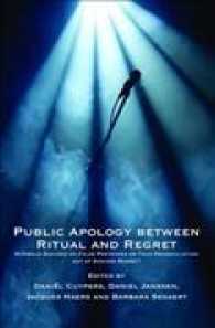 Public Apology between Ritual and Regret : Symbolic Excuses on False Pretenses or True Reconciliation out of Sincere Regret? (At the Interface / Probing the Boundaries)