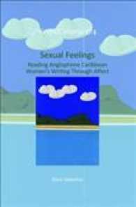 Sexual Feelings : Reading Anglophone Caribbean Women's Writing through Affect (Cross/cultures)