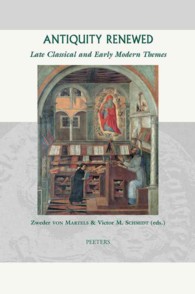 Antiquity Renewed : Late Classical and Early Modern Themes (Groningen Studies in Cultural Change)