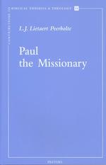 Paul the Missionary (Contributions to Biblical Exegesis & Theology)