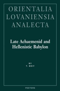 Late Achaemenid and Hellenistic Babylon (Orientalia Lovaniensia Analecta)