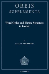 Word Order and Phrase Structure in Gothic (Orbis Supplementa)