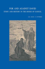 For and against David: Story and History in the Books of Samuel (Bibliotheca Ephemeridum Theologicarum Lovaniensium)