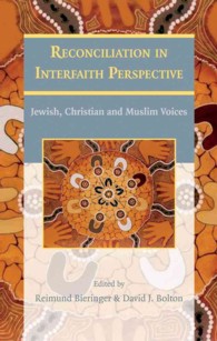 Reconciliation in Interfaith Perspective : Jewish, Christian and Muslim Voices