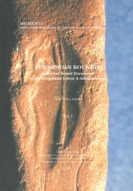The Minoan Roundel and Other Sealed Documents in the Neopalatial Linear a Administration (Aegaeum (Annales d'archeologie Egeenne De l'universite De Liege Et Ut-pasp))