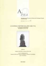 Le Journal D'Antoine Galland (1646-1715) : La Periode Parisienne (1712-1713) (Association Pour La Promotion De L'histoire Et De L'archeologie Oriental 〈3〉