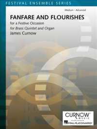 Fanfare and Flourishes : Brass Quintet and Organ - Score and Parts (For a Festive Occasion)