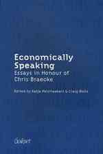 Economically Speaking : Essays in Honour of Chris Braecke