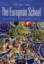 The European School : From Post-War Idealism to a Present-Day Cultural Opportunity