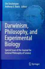 Darwinism, Philosophy, and Experimental Biology : Special Issue of the Journal for General Philosophy of Science （Edition.）