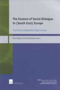 The Essence of Social Dialogue in South East Europe : A Primary Comparative Legal Survey