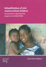 Rehabilitation of Sick Malnourished Children : Environment, Requirements, Prognosis, and Feasibility