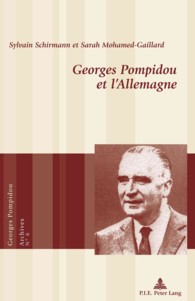 Georges Pompidou et l'Allemagne (Georges Pompidou - Archives .6) （2012. 408 S. 220 mm）