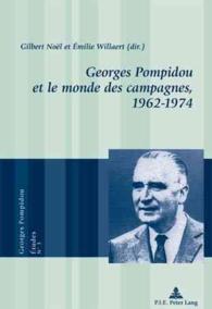 Georges Pompidou et le monde des campagnes, 1962-1974 (Georges Pompidou - Études .3) （2007. 352 S. 22 cm）