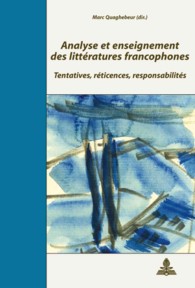 Analyse et enseignement des littératures francophones (Documents pour l'Histoire des Francophonies .16) （2008. 403 S. 220 mm）