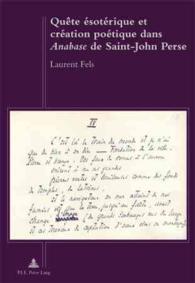 Quête ésotérique et création poétique dans "Anabase" de Saint-John Perse （2009. 147 S. 220 mm）