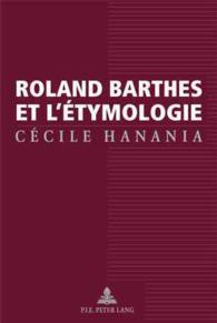 Roland Barthes et l'étymologie （2010. 236 S. 220 mm）